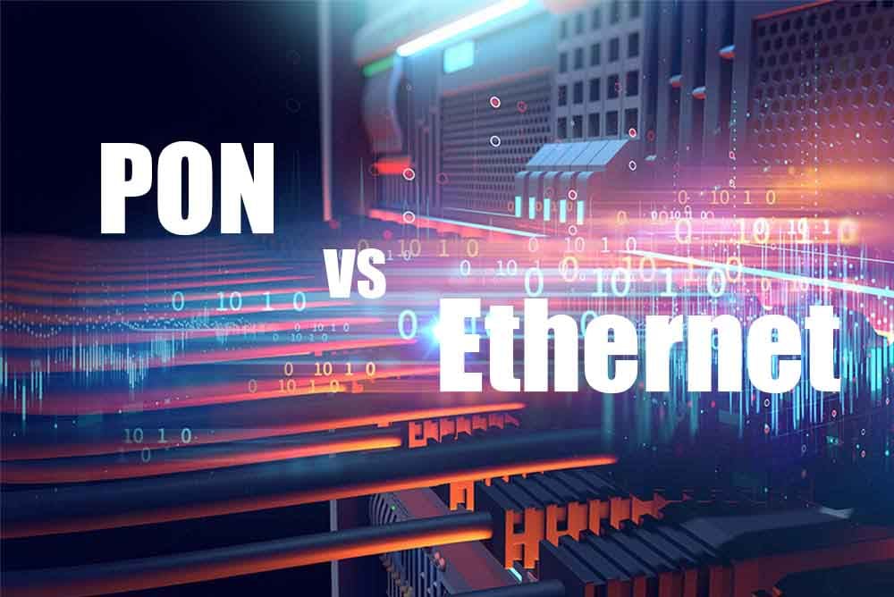 Red PON vs. Ethernet: Diferencias clave